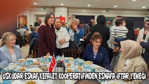 Üsküdar Esnaf Kefalet Ortakları İftarda Buluştu