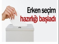 Erken seçim hazırlığı başladı