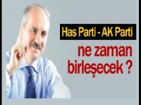 AK ve HAS ne zaman birleşecek ?