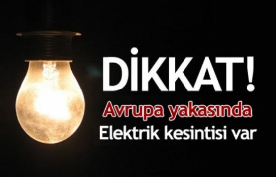 Avrupa Yakasında elektrik kesintisi!