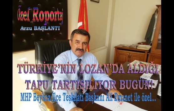 TÜRKİYENİN LOZANDA ALDIĞI TAPU TARTIŞILIYOR BUGÜN!