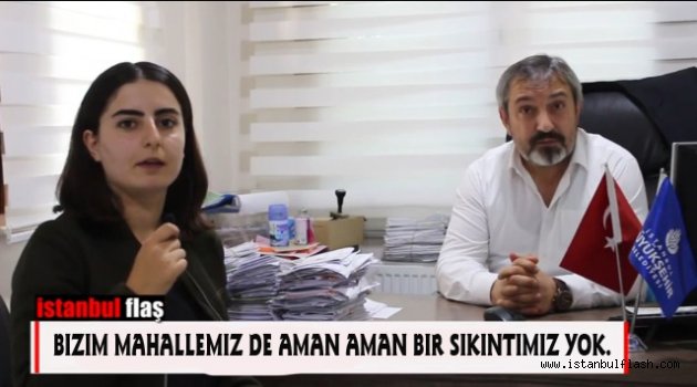 Bizim mahallemiz de aman aman bir sıkıntımız yok