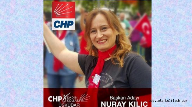 CHP Üsküdar Kadın Kollarına aday Nuray Kılıç