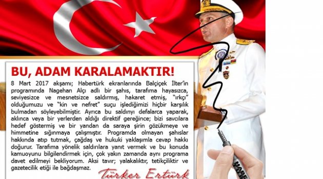 Ertürk "Bu, Adam Karalamaktır! gazetecilik etiği ile bağdaşmaz"