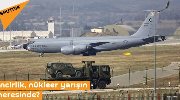 İncirlik, nükleer yarışın neresinde?