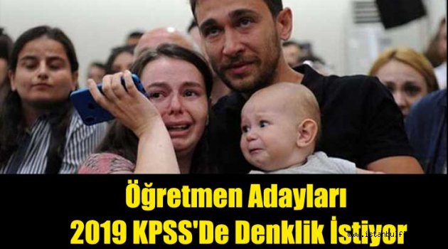 Öğretmen Adayları 2019 KPSS'De Denklik İstiyor