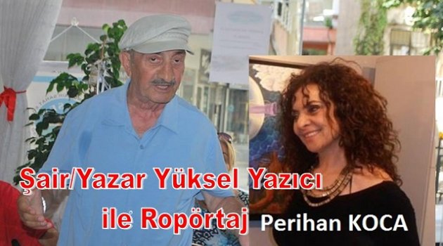 Şair/Yazar Yüksel Yazıcı ile sanat üzerine