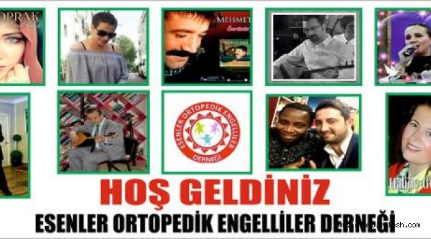 SANATÇILAR, ESENLER ORTOPEDİK ENGELLİLER İÇİN SÖYLEDİ!...