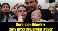 Öğretmen Adayları 2019 KPSS'De Denklik İstiyor