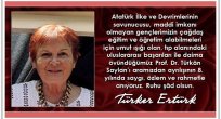 Prof. Dr. Türkân Saylan'ı saygı, özlem ve rahmetle anıyoruz.