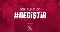 Saadet'ten dikkat çeken slogan #DEĞİŞTİR