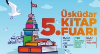 Üsküdar'da 5. Kitap Fuarıyla Edebiyat Dolu Günler Başlıyor!